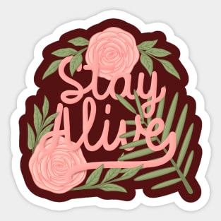 stay alive1 Sticker